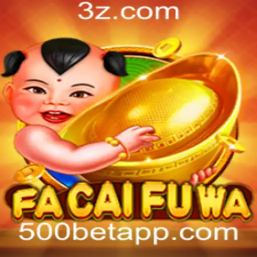 Descubra o Fascinante Universo de FaCaiFuWa e a Revolução dos 500bet