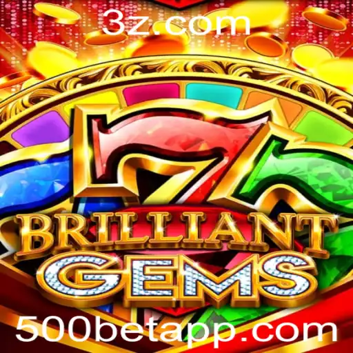 BrilliantGems: Descubra o Fascinante Mundo das Apostas com 500bet