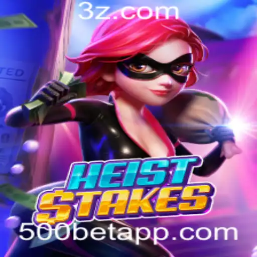 HeistStakes: O Novo Sensação do Mundo dos Jogos com 500bet