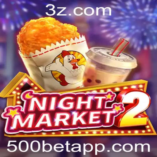Descubra o Fascinante Universo de 'NightMarket2' e a Estratégia de Apostas '500bet'
