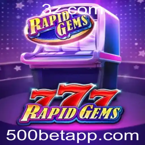 Explorando RapidGems777: O Jogo de Sorte e Estratégia com 500bet