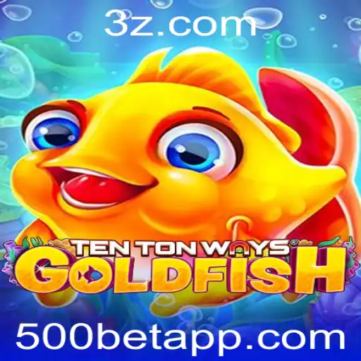 Descubra o Fascinante Mundo de TenTonWaysGoldfish e o Desafio 500bet